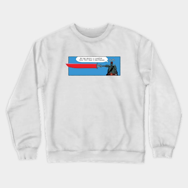 You need a greatsword Crewneck Sweatshirt by Slack Wyrm